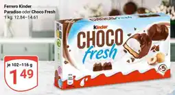 Globus Ferrero Kinder Paradiso oder Choco Fresh Angebot