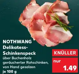 Kaufland NOTHWANG Delikatess- Schinkenspeck Angebot