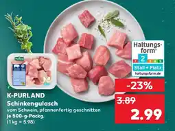 Kaufland K-PURLAND Schinkengulasch Angebot