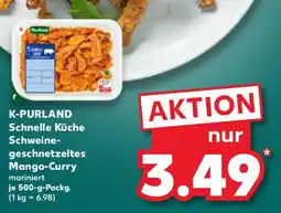 Kaufland K-PURLAND Schnelle Küche Schweinegeschnetzeltes Mango-Curry Angebot
