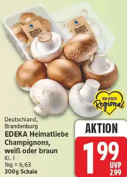 nah & gut EDEKA Heimatliebe Champignons, weiß oder braun Angebot