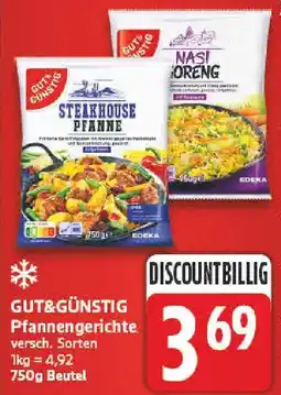 nah & gut GUT&GÜNSTIG Pfannengerichte Angebot