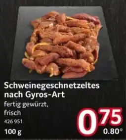 Selgros Schweinegeschnetzeltes nach Gyros-Art Angebot
