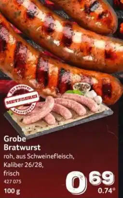 Selgros Aus unserer METZGEREI Grobe Bratwurst Angebot