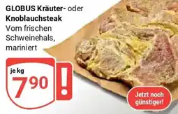 Globus GLOBUS Kräuter- oder Knoblauchsteak Angebot