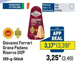 METRO Giovanni Ferrari Grana Padano Riserva DOP Angebot