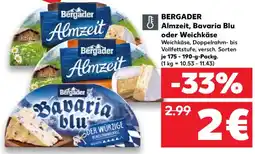 Kaufland Bergader Almzeit, Bavaria Blu oder Weichkäse Angebot