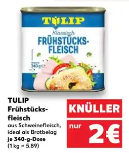 Kaufland TULIP Frühstücks-fleisch Angebot