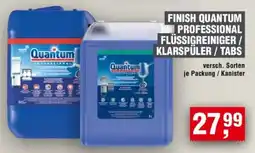 Handelshof FINISH QUANTUM PROFESSIONAL FLÜSSIGREINIGER / KLARSPÜLER / TABS Angebot