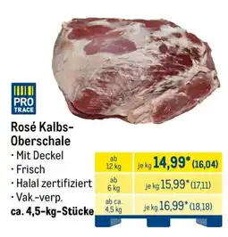 METRO PRO TRACE Rosé Kalbs-Oberschale Angebot