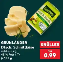 Kaufland GRÜNLÄNDER Dtsch. Schnittkäse Angebot