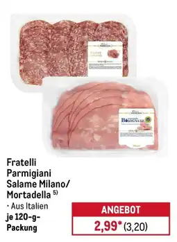 METRO Fratelli Parmigiani Salame Milano/Mortadella Angebot