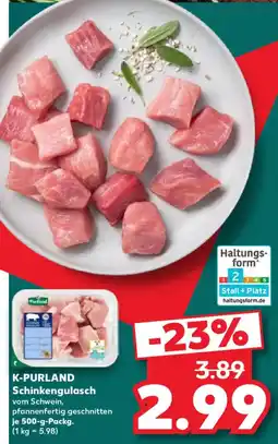 Kaufland K-PURLAND Schinkengulasch Angebot