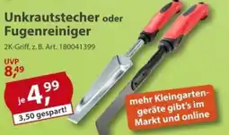 Sonderpreis Baumarkt Unkrautstecher oder Fugenreiniger Angebot