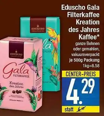 E-Center Eduscho Gala Filterkaffee Kreation Des Jahres Kaffee Angebot