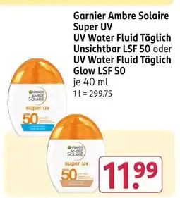 Rossmann Garnier ambre solaire super uv uv water fluid täglich unsichtbar lsf 50 Angebot