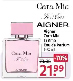 Rossmann Aigner Cara Mia Ti Amo Eau de Parfum 100 ml Angebot