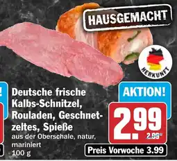 HIT Deutsche frische Kalbs-Schnitzel, Rouladen, Geschnetzeltes, Spieße Angebot