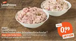 tegut LandPrimus Fleischsalat oder Schinkenfleischsalat Angebot