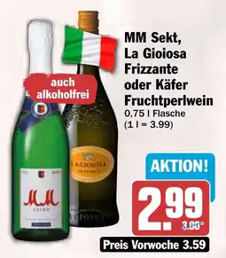 HIT MM Sekt, La Gioiosa Frizzante oder Käfer Fruchtperlwein Angebot