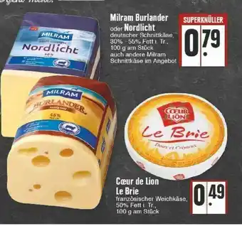 Edeka Milram Burlander Oder Nordlicht Oder Coeur De Lion Le Brie Angebot