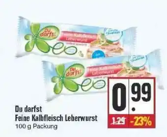 Edeka Du Darfst Feine Kalbfleisch Leberwurst Angebot