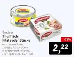 KONSUM Saupiquet Thunfisch Filets oder Stücke Angebot
