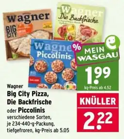 Wasgau Wagner Big City Pizza, Die Backfrische oder Piccolinis Angebot