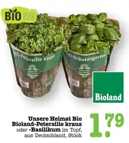 Scheck-in-Center Unsere Heimat Bio Bioland-Petersilie kraus oder -Basilikum im Topf Angebot