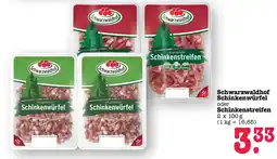 Scheck-in-Center Schwarzwaldhof Schinkenwürfel oder Schinkenstreifen Angebot