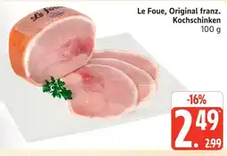 Marktkauf Le foue original franz. kochschinken Angebot