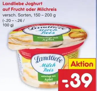 Netto Marken-Discount Landliebe Joghurt auf Frucht oder Milchreis 150-200g Angebot