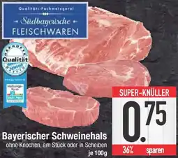 E-Center Bayerischer Schweinehals Angebot
