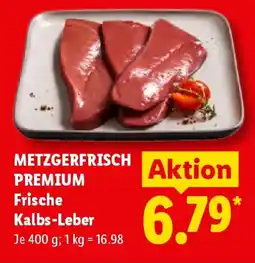 Lidl METZGERFRISCH PREMIUM Frische Kalbs-Leber Angebot