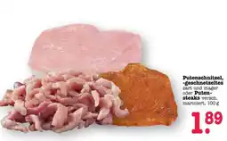 Scheck-in-Center Putenschnitzel, -geschnetzeltes oder Putensteaks Angebot
