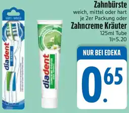 Edeka diadent Zahnbürste oder Zahncreme Kräuter Angebot