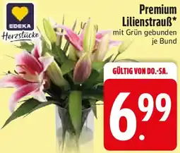 Edeka EDEKA Herzstücke Premium Lilienstrauß Angebot