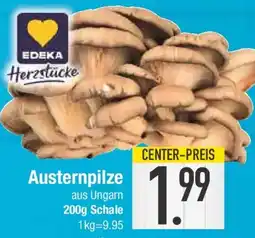 E-Center EDEKA Herzstücke Austernpilze Angebot