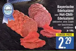 E-Center Bayerische Edelsalami oder Hot-Chili- Edelsalami Angebot
