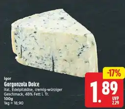 Edeka Center Igor Gorgonzola Dolce Angebot