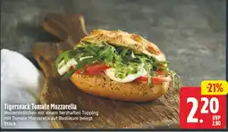 Edeka Center Tigersnack Tomate Mozzarella Angebot