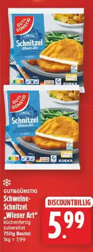 Edeka Center GUT&GÜNSTIG Schwelne-Schnitzel "Wiener Art" Angebot