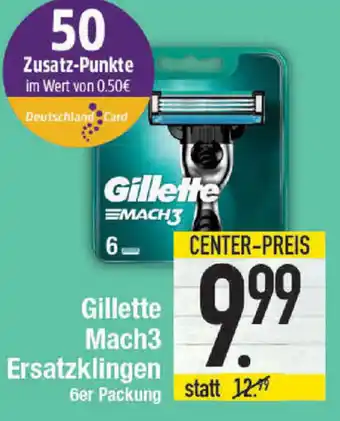 E-Center Gillette Mach3 Ersatzklingen 6st Angebot