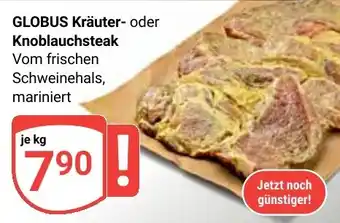 Globus GLOBUS Kräuter- oder Knoblauchsteak Angebot