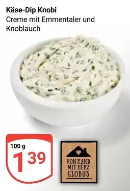 Globus Käse-Dip Knobi Angebot