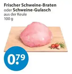 V Markt Frischer Schweine-Braten oder Schweine-Gulasch Angebot