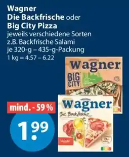 V Markt Wagner Die Backfrische oder Big City Pizza Angebot