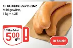 Globus 10 GLOBUS Bockwürste Angebot