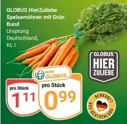 Globus GLOBUS HierZuliebe Speisemöhren mit Grün Bund Angebot