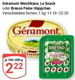 Globus Géramont Weichkäse, Le Snack oder Bresso Feine Häppchen Angebot